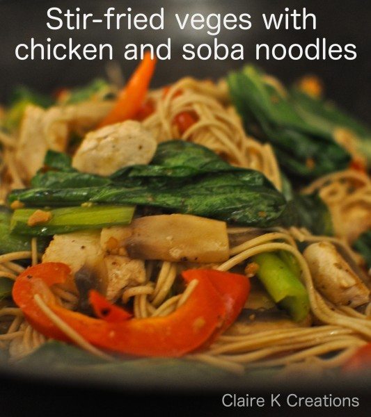 Quick stirfried veges with chicken and soba noodles Claire K Creations