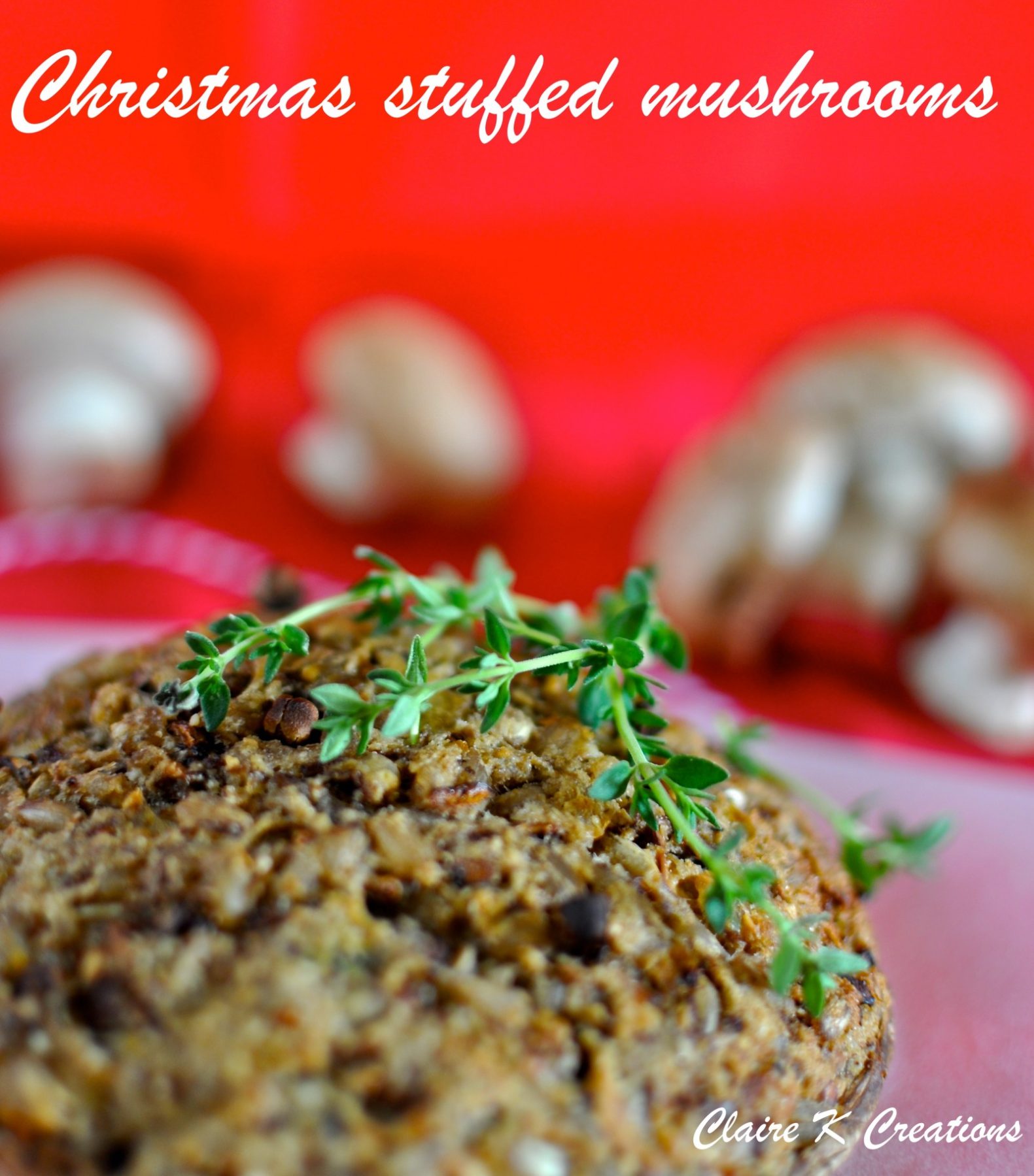 Christmas stuffed mushrooms Claire K Creations
