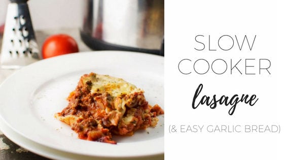 Slow cooker lasagne and easy garlic bread via www.clairekcreations.com
