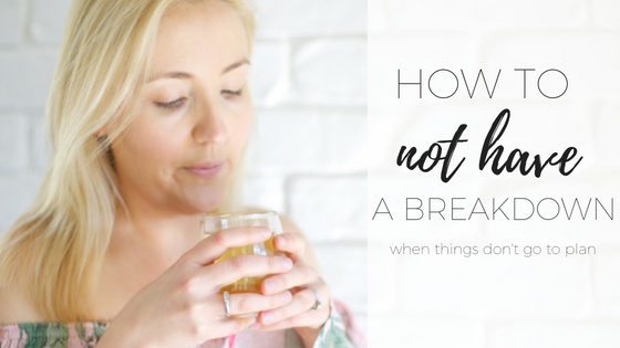 How to not have a breakdown