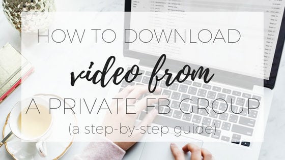 How to download video from a private facebook group