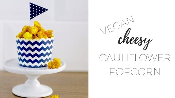 vegan cheesy cauliflower popcorn