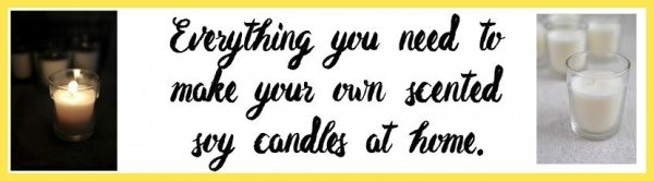 Everything you need to make your own soy candles