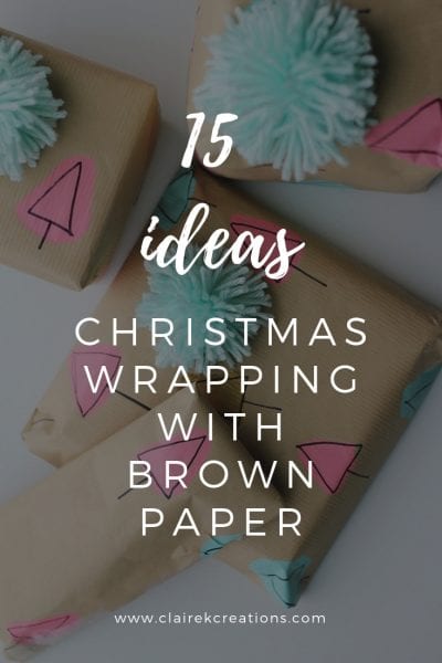 15 christmas gift wrapping ideas using brown paper claire k creations
