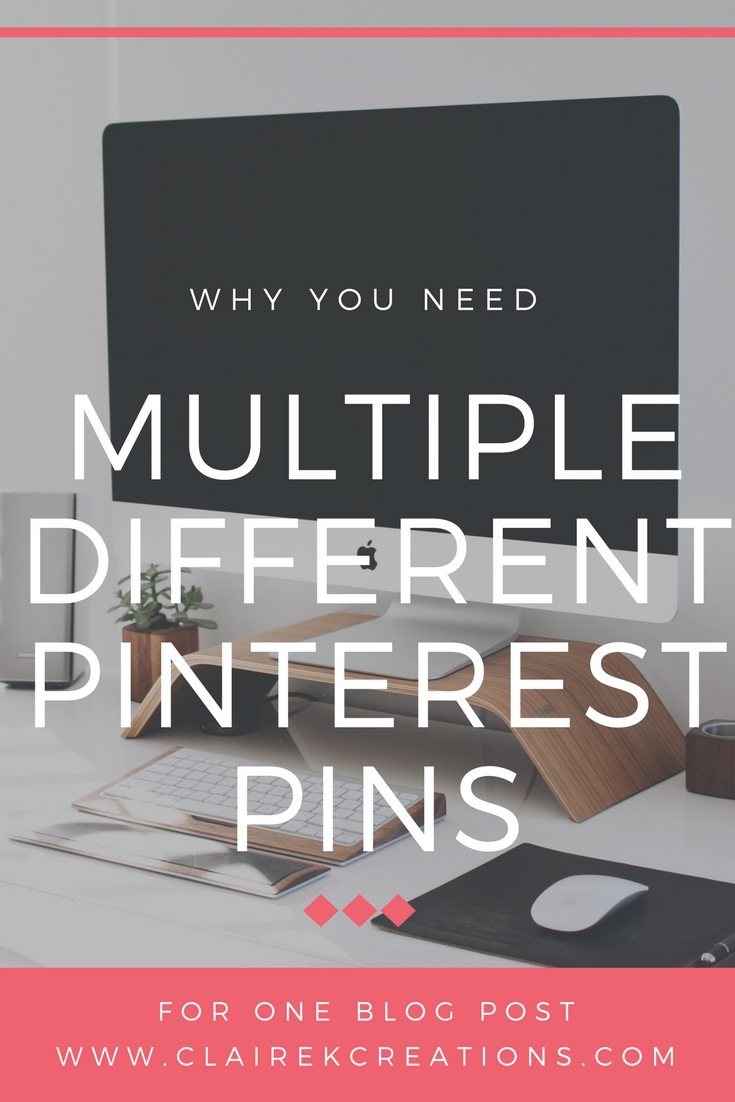 Why you need multiple different Pinterest pins for one blog post