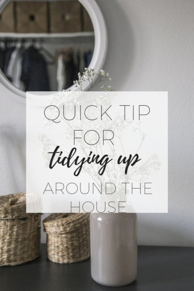 Quick tip for tidying up around the house 1