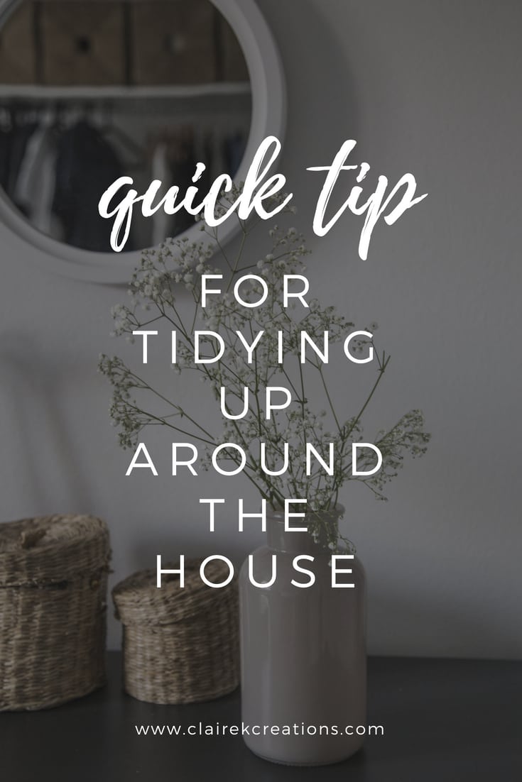 quick tip for tidying up around the house