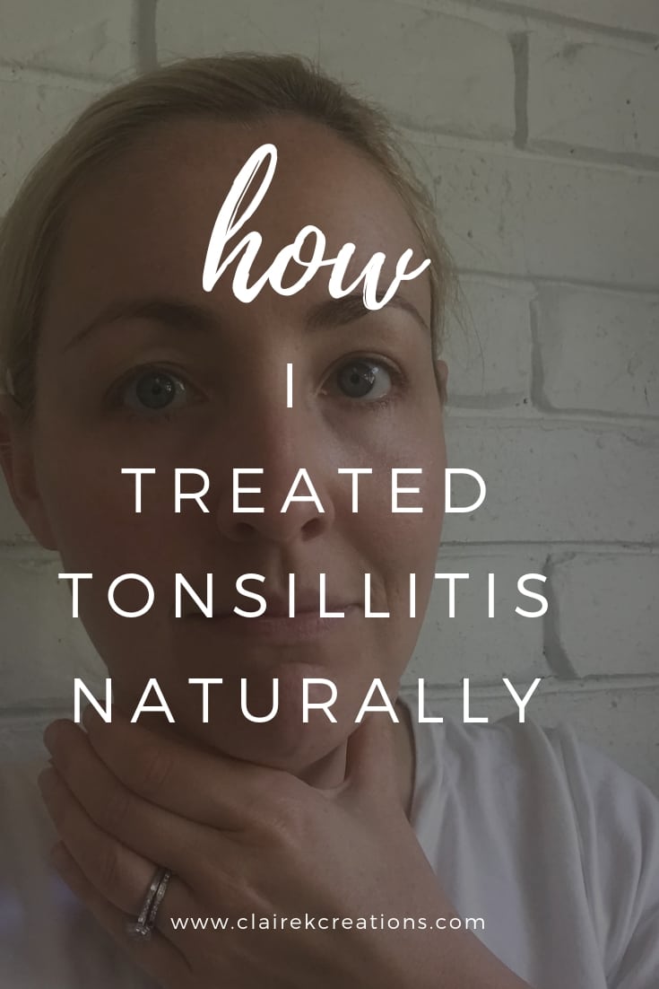How I treated tonsillitis naturally