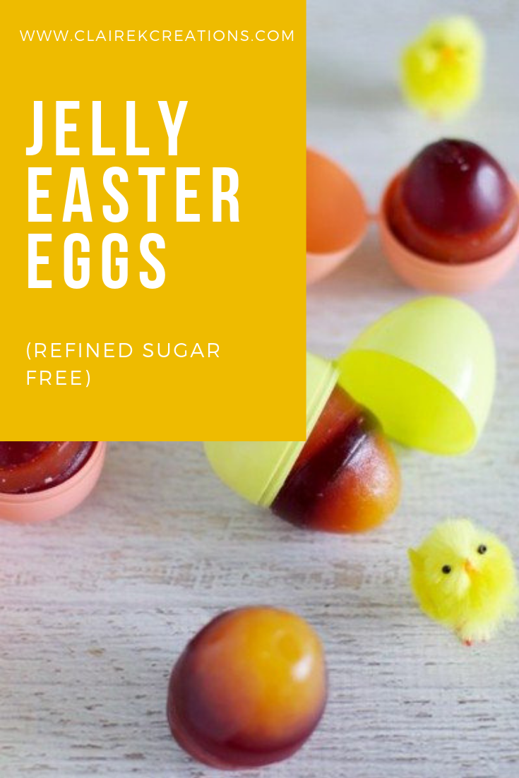 Jelly Easter Eggs (refined sugar free) Claire K Creations