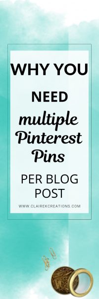 why you need to create multiple pinterest pins per blog post