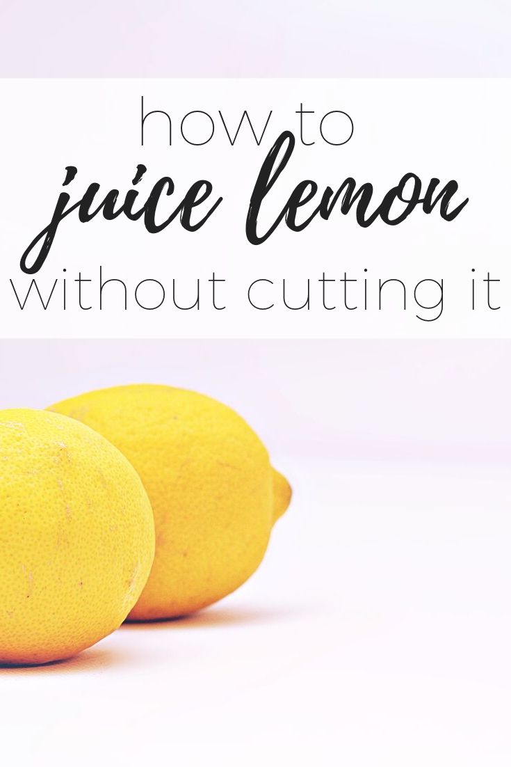 How to juice lemon without cutting it Claire K Creations